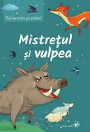 Mistretretul si vulpea