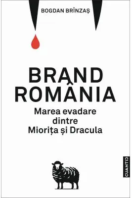 Brand Romania. Marea evadare dintre Miorita si Dracula