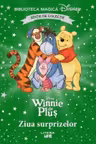 Biblioteca magica. DISNEY. WINNIE DE PLUS. ZIUA SURPRIZELOR. Editie de colectie