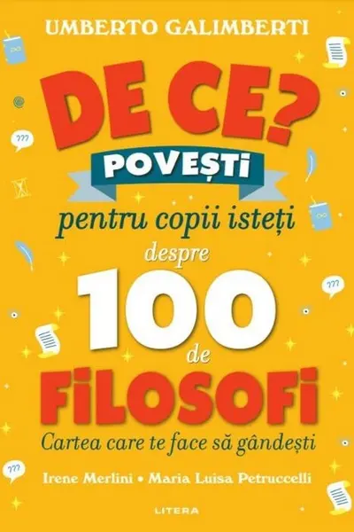 De ce? Povesti pentru copii isteti despre 100 de filosofi