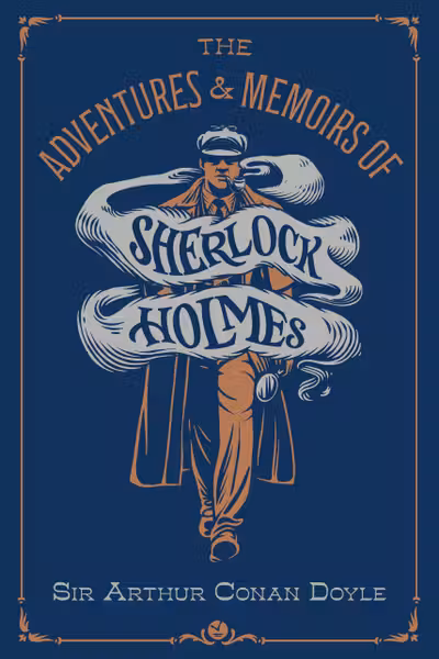 The Adventures & Memoirs of Sherlock Holmes (Deluxe Edition)