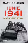 IUNIE 1941. DIAGNOSTIC FINAL. Mark Solonin