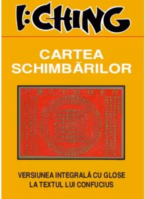 I: Ching. Cartea schimbarilor