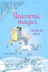 Unicornii magici. Targul de iarna 