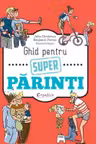 Ghid pentru super parinti