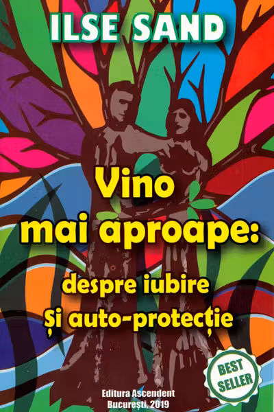 Vino mai aproape: despre iubire si auto-protectie