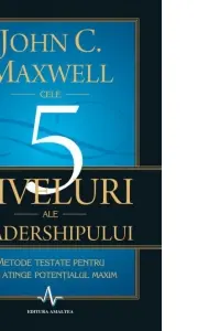 Cele 5 niveluri ale leadershipului