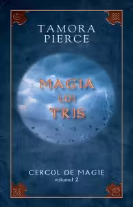 Magia lui Tris. Cercul de Magie volumul 2
