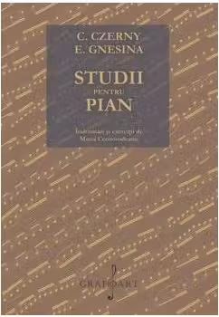 C. Czerny, E. Gnesina. Studii pentru pian. Indrumari si exercitii de Maria Cernovodeanu