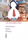 Minunata lume Disney
