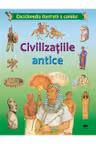 Enciclopedia ilustrata a copiilor. Civilizatiile antice.