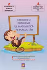Exercitii si probleme de matematica pe placul tau