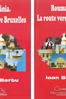 Set: România. Drumul spre Bruxelles. Roumanie. La Route Vers Bruxelles
