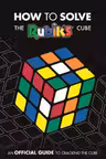 How To Solve The Rubik's Cube