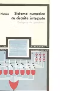 Sisteme numerice cu circuite integrate - Culegere de probleme