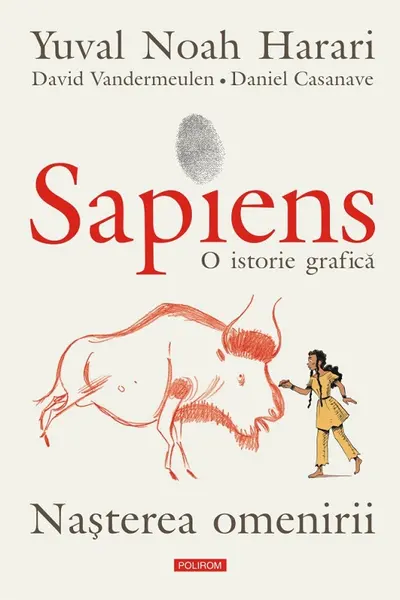 Sapiens. O istorie grafica. Vol.1. Nasterea omenirii