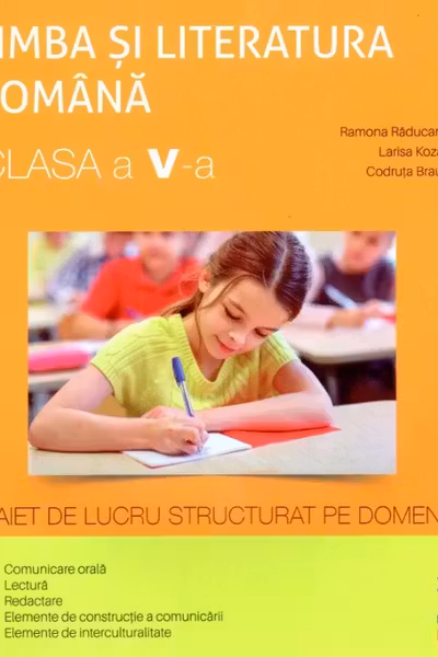 Română - Clasa 5 - Caiet de lucru structurat pe domenii