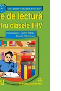 Fise de lectura pentru clasele II - IV (Ghidul catre Foarte Bine)