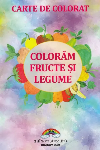 Colorăm fructe și legume