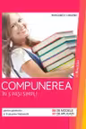 Compunerea in 5 pasi simpli pentru gimnaziu si Evaluarea Nationala