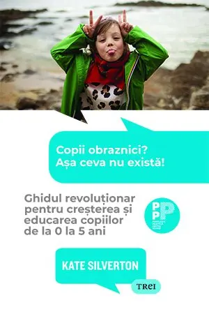 Copii obraznici? Asa ceva nu exista!