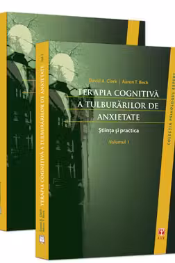 Terapia Cognitivă A Tulburărilor De Anxietate Vol.1+2