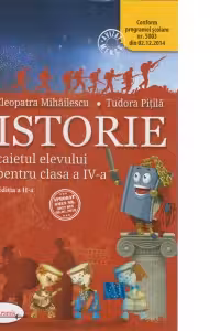 Istorie. Caietul elevului pentru clasa a IV-a