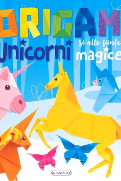 Origami: Unicorni si alte fiinte magice