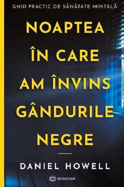 Noaptea in care am invins gandurile negre
