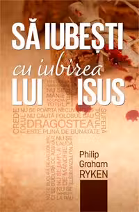 Să iubești cu iubirea lui Isus