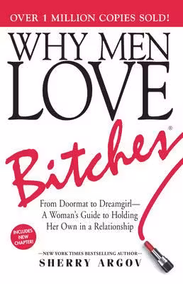 Why Men Love Bitches