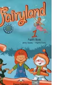 Fairyland 1, Pachetul elevului. Manual+Audio CD. Curs de limba engleza