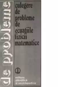 Culegere de probleme de ecuatiile fizicii matematice