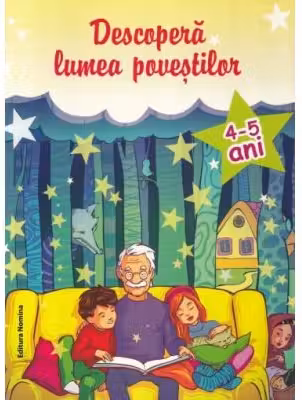 Descopera lumea povestilor 4-5 ani Ed. ll