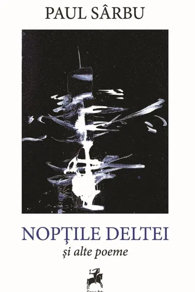Noptile Deltei si alte poeme