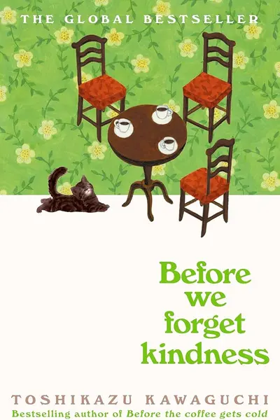 Before the Coffee Gets Cold: Before We Forget Kindness (Book 5) HB