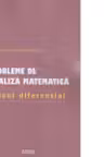 Probleme de analiza matematica. Calcul diferential
