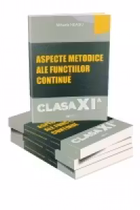 Aspecte metodice ale functiilor continue clasa XI-a