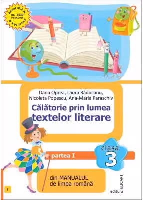 Calatorie prin lumea textelor literare - clasa a III-a, partea I