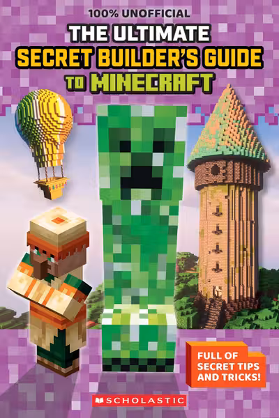 The Ultimate Secret Builder's Guide to Minecraft