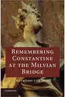 Remembering Constantine at the Milvian Bridge