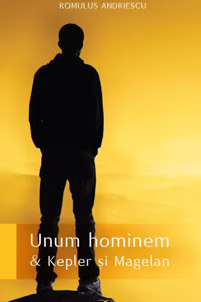 Unum hominem și Kepler și Magelan