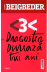 Dragostea dureaza trei ani