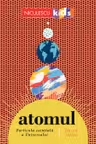 Atomul, particula esentiala a Universului