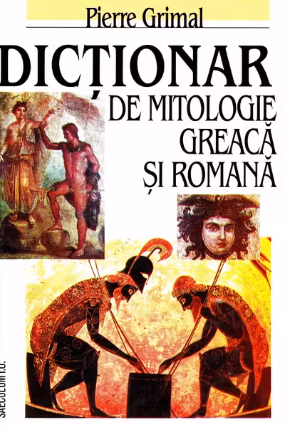 Dictionar de mitologie greaca si romana