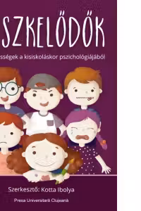 Feszkelodok: erdekessegek a kisiskolaskor pszichologiajabol