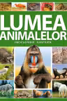 Enciclopedie ilustrata: Lumea animalelor