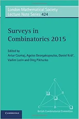 Surveys in Combinatorics 2015 - Artur Czumaj, Agelos Georgakopoulos, Daniel Kral, Vadim Lozin, Oleg Pikhurko