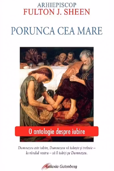 Porunca cea mare. O antologie despre iubire