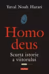 Homo Deus Scurta istorie a viitorului